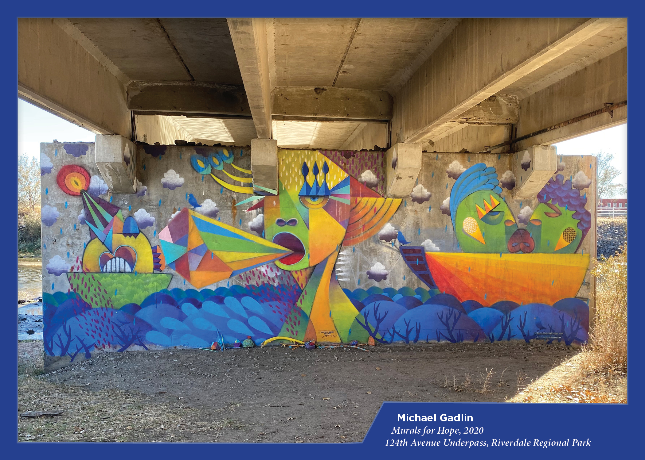 Colorful mural under bridge, featuring abstract faces and vibrant geometric shapes. Text reads: "Michael Gadlin, Murals for Hope, 2020, 124th Avenue Underpass, Riverdale Regional Park"