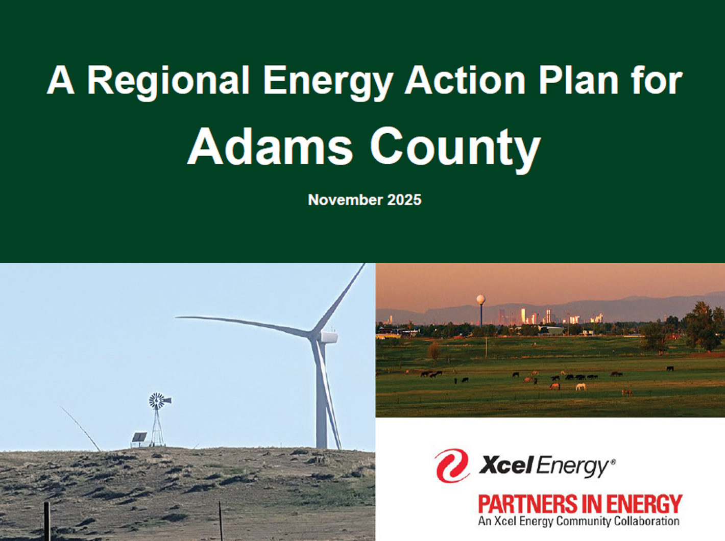 A Regional Energy Action Plan for Adams County, November 2025. Wind turbines and farmland, Xcel Energy logo