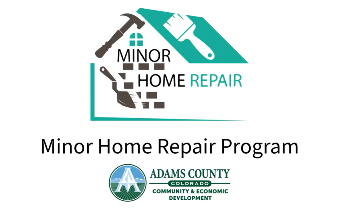 House outline with tools and "Minor Home Repair" text, beneath is "Minor Home Repair Program." Adams County Colorado Community & Economic Development logo at the bottom